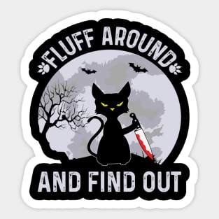 Fluff Around and Find Out Cat Owner Lover Cat Sticker